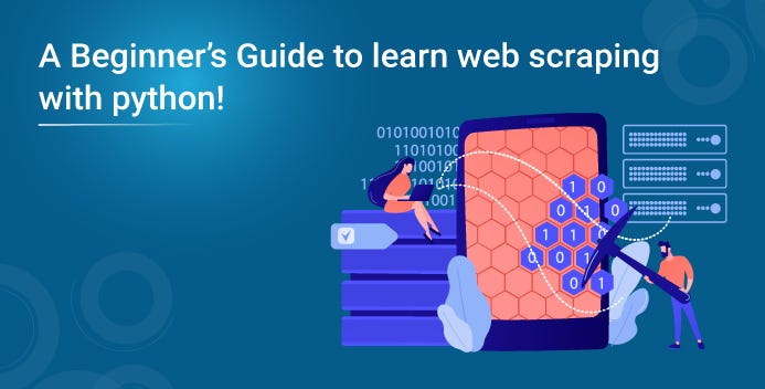 Beginner’s Guide to Web Scraping with Python
